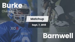 Matchup: Burke  vs. Barnwell  2018