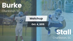 Matchup: Burke  vs. Stall  2019