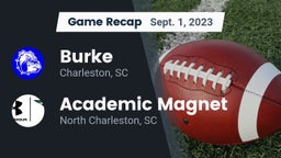 Recap: Burke  vs. Academic Magnet  2023