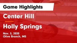 Center Hill  vs Holly Springs  Game Highlights - Nov. 3, 2020