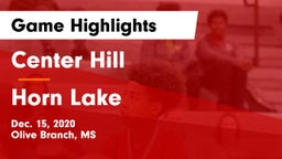 Center Hill  vs Horn Lake  Game Highlights - Dec. 15, 2020