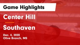 Center Hill  vs Southaven  Game Highlights - Dec. 4, 2020