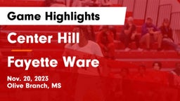 Center Hill  vs Fayette Ware  Game Highlights - Nov. 20, 2023