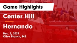 Center Hill  vs Hernando  Game Highlights - Dec. 5, 2023