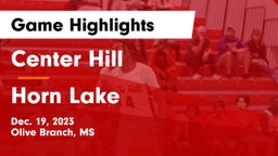 Center Hill  vs Horn Lake  Game Highlights - Dec. 19, 2023