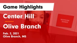 Center Hill  vs Olive Branch  Game Highlights - Feb. 2, 2021