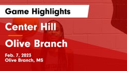 Center Hill  vs Olive Branch  Game Highlights - Feb. 7, 2023