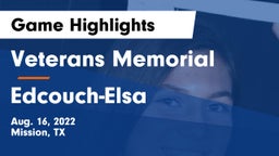 Veterans Memorial  vs Edcouch-Elsa  Game Highlights - Aug. 16, 2022