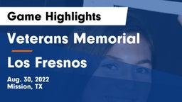 Veterans Memorial  vs Los Fresnos  Game Highlights - Aug. 30, 2022