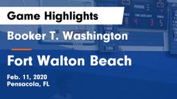 Booker T. Washington  vs Fort Walton Beach  Game Highlights - Feb. 11, 2020
