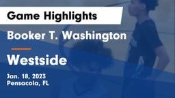 Booker T. Washington  vs Westside  Game Highlights - Jan. 18, 2023