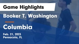 Booker T. Washington  vs Columbia  Game Highlights - Feb. 21, 2023
