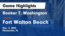 Booker T. Washington  vs Fort Walton Beach  Game Highlights - Dec. 2, 2023