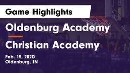 Oldenburg Academy  vs Christian Academy  Game Highlights - Feb. 15, 2020