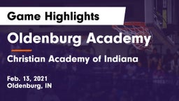 Oldenburg Academy  vs Christian Academy of Indiana Game Highlights - Feb. 13, 2021