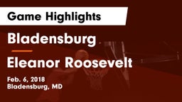 Bladensburg  vs Eleanor Roosevelt  Game Highlights - Feb. 6, 2018