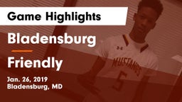 Bladensburg  vs Friendly Game Highlights - Jan. 26, 2019