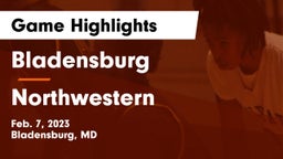 Bladensburg  vs Northwestern  Game Highlights - Feb. 7, 2023