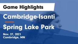 Cambridge-Isanti  vs Spring Lake Park  Game Highlights - Nov. 27, 2021