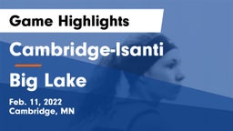 Cambridge-Isanti  vs Big Lake  Game Highlights - Feb. 11, 2022