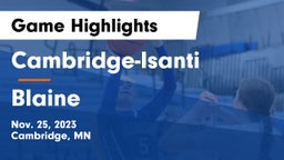 Cambridge-Isanti  vs Blaine  Game Highlights - Nov. 25, 2023