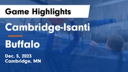 Cambridge-Isanti  vs Buffalo  Game Highlights - Dec. 5, 2023