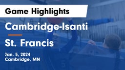 Cambridge-Isanti  vs St. Francis  Game Highlights - Jan. 5, 2024