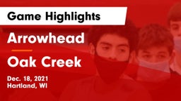 Arrowhead  vs Oak Creek  Game Highlights - Dec. 18, 2021