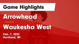 Arrowhead  vs Waukesha West  Game Highlights - Feb. 7, 2023