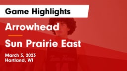 Arrowhead  vs Sun Prairie East  Game Highlights - March 3, 2023