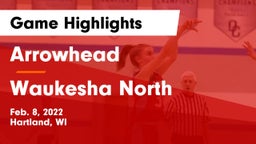 Arrowhead  vs Waukesha North Game Highlights - Feb. 8, 2022