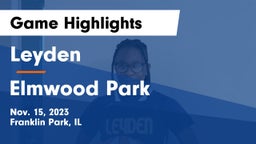Leyden  vs Elmwood Park   Game Highlights - Nov. 15, 2023
