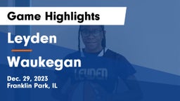 Leyden  vs Waukegan  Game Highlights - Dec. 29, 2023