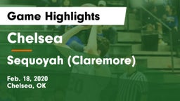 Chelsea  vs Sequoyah (Claremore)  Game Highlights - Feb. 18, 2020