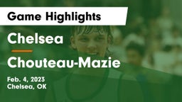 Chelsea  vs Chouteau-Mazie  Game Highlights - Feb. 4, 2023