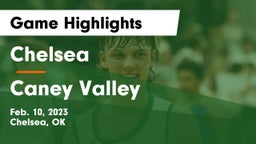 Chelsea  vs Caney Valley  Game Highlights - Feb. 10, 2023