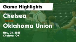 Chelsea  vs Oklahoma Union  Game Highlights - Nov. 28, 2023