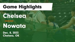 Chelsea  vs Nowata  Game Highlights - Dec. 8, 2023