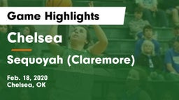 Chelsea  vs Sequoyah (Claremore)  Game Highlights - Feb. 18, 2020