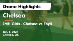 Chelsea  vs JMH Girls - Chelsea vs Foyil Game Highlights - Jan. 6, 2022