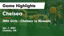 Chelsea  vs JMH Girls - Chelsea vs Nowata Game Highlights - Jan. 7, 2022