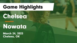 Chelsea  vs Nowata  Game Highlights - March 24, 2023