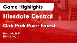 Hinsdale Central  vs Oak Park-River Forest  Game Highlights - Dec. 14, 2023