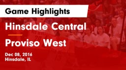 Hinsdale Central  vs Proviso West Game Highlights - Dec 08, 2016