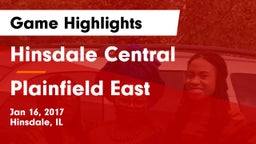 Hinsdale Central  vs Plainfield East Game Highlights - Jan 16, 2017