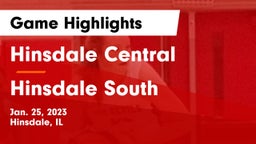 Hinsdale Central  vs Hinsdale South  Game Highlights - Jan. 25, 2023