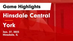 Hinsdale Central  vs York  Game Highlights - Jan. 27, 2023