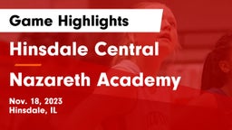 Hinsdale Central  vs Nazareth Academy  Game Highlights - Nov. 18, 2023
