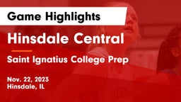 Hinsdale Central  vs Saint Ignatius College Prep Game Highlights - Nov. 22, 2023