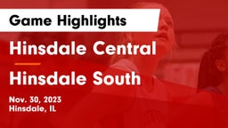 Hinsdale Central  vs Hinsdale South  Game Highlights - Nov. 30, 2023